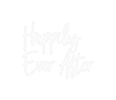 Custom Neon:      Happily
...