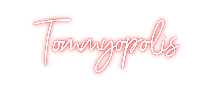 Custom Neon: Tommyopolis