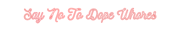 Custom Neon: Say No To Dop...