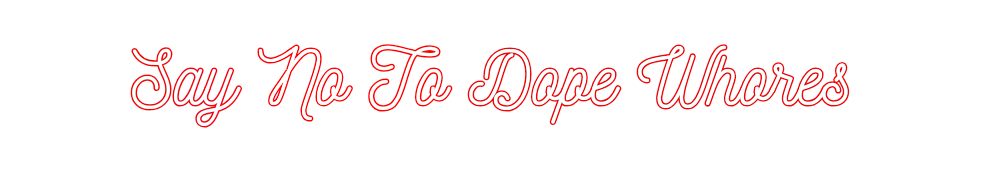 Custom Neon: Say No To Dop...