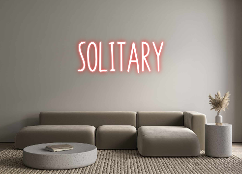 Custom Neon: SOLITARY