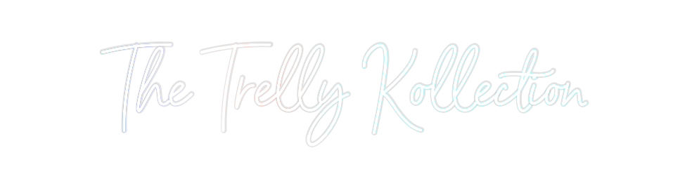 Custom Neon: The Trelly Ko...