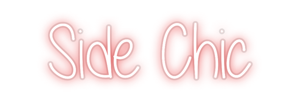 Custom Neon: Side Chic