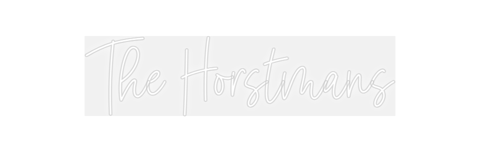 Custom Neon: The Horstmans
