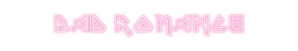 Custom Neon: Bad Romance