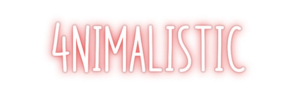 Custom Neon: 4nimalistic