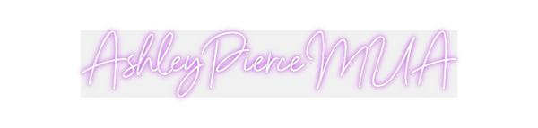 Custom Neon: AshleyPierceMUA