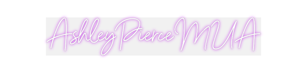 Custom Neon: AshleyPierceMUA