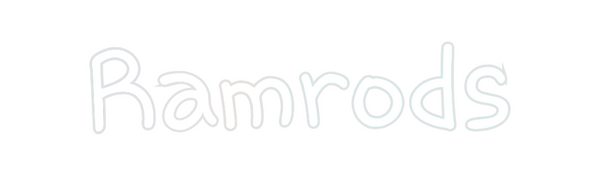 Custom Neon: Ramrods