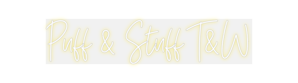 Custom Neon: Puff & Stuff ...