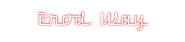 Custom Neon: Prod. Way