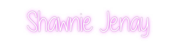 Custom Neon: Shawnie Jenay