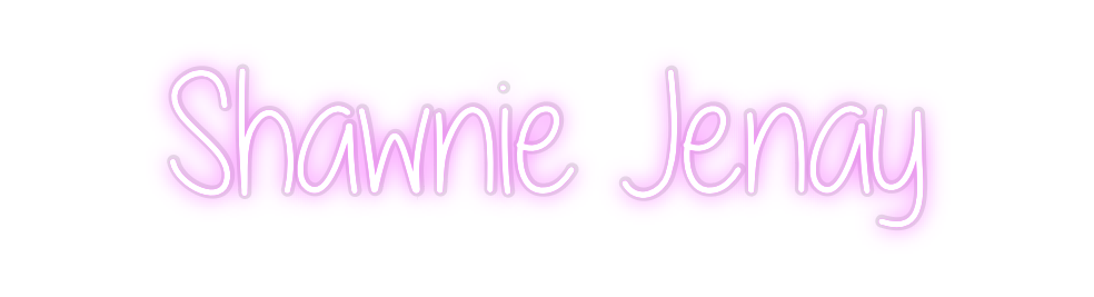 Custom Neon: Shawnie Jenay