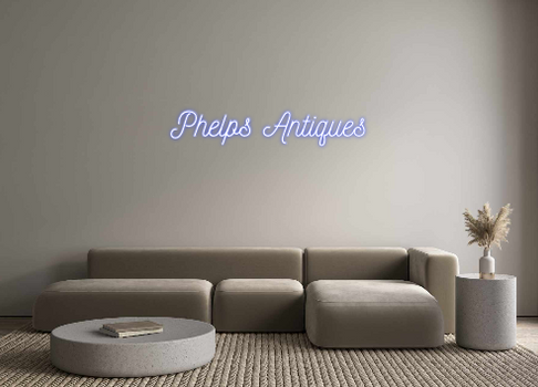 Custom Neon: Phelps Antiqu...