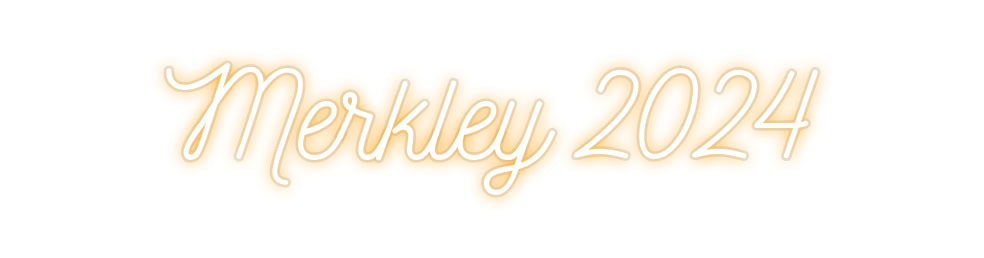 Custom Neon: Merkley 2024