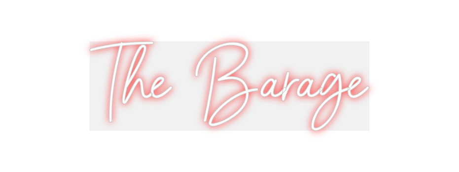 Custom Neon: The  Barage