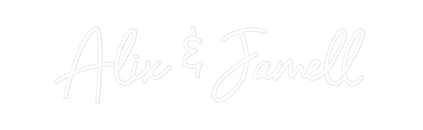 Custom Neon: Alix & Jamell