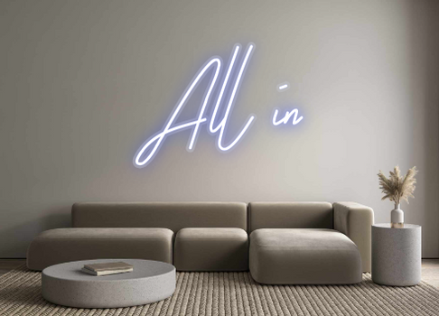 Custom Neon: All in