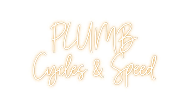 Custom Neon:         PLUMB...