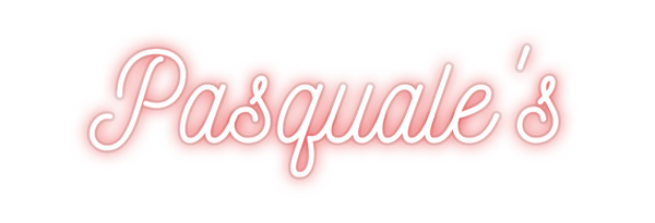 Custom Neon: Pasquale's