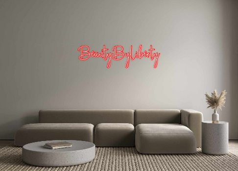Custom Neon: BeautyByLiberty