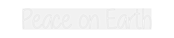Custom Neon: Peace on Earth