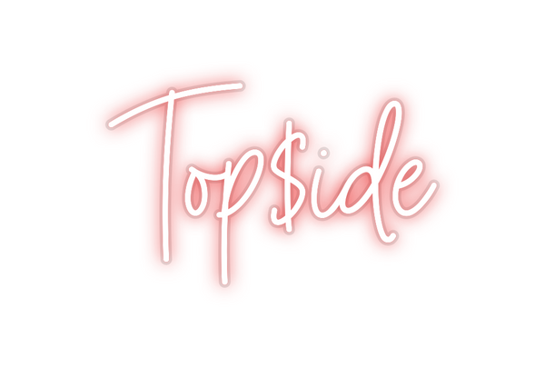 Custom Neon: Top$ide