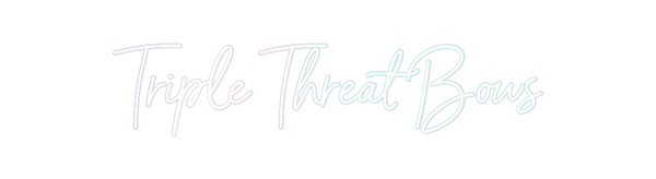 Custom Neon: Triple Threat...