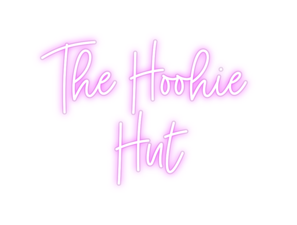 Custom Neon: The Hoohie
Hut