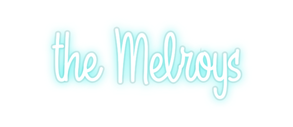 Custom Neon: the Melroys
