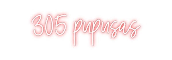 Custom Neon: 305 pupusas