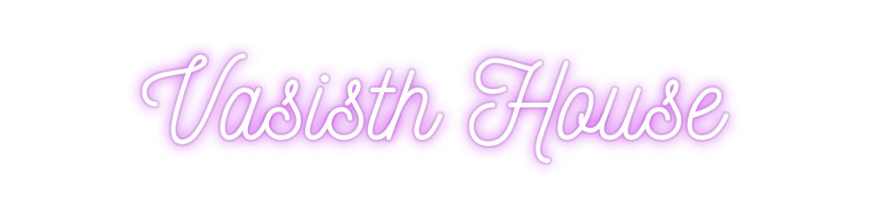 Custom Neon: Vasisth House