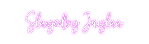 Custom Neon: Slayedby Jaylaa