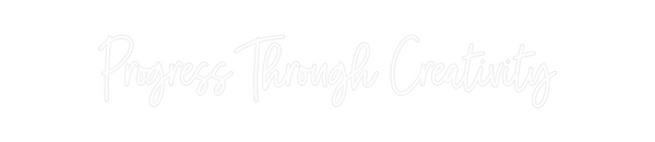 Custom Neon: Progress Thro...