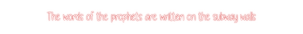 Custom Neon: The words of ...