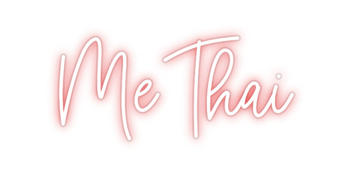 Custom Neon: Me Thai
