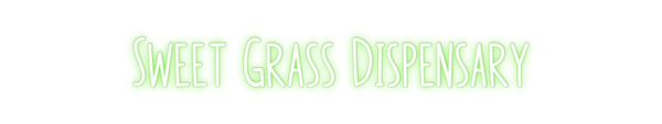 Custom Neon: Sweet Grass D...