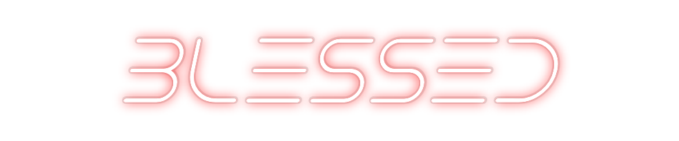 Custom Neon: Blessed