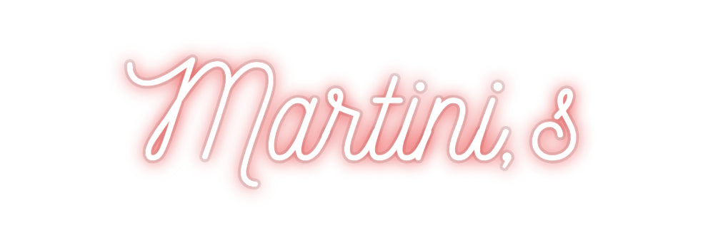Custom Neon: Martini,s