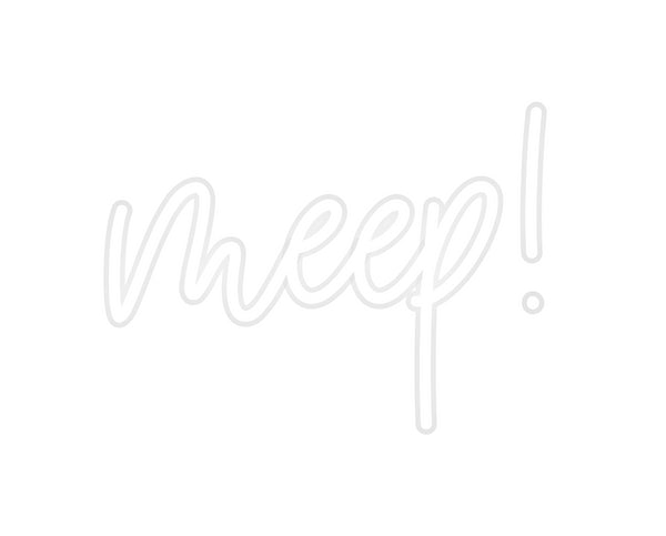 Custom Neon: meep!