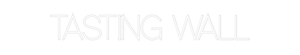 Custom Neon: TASTING WALL