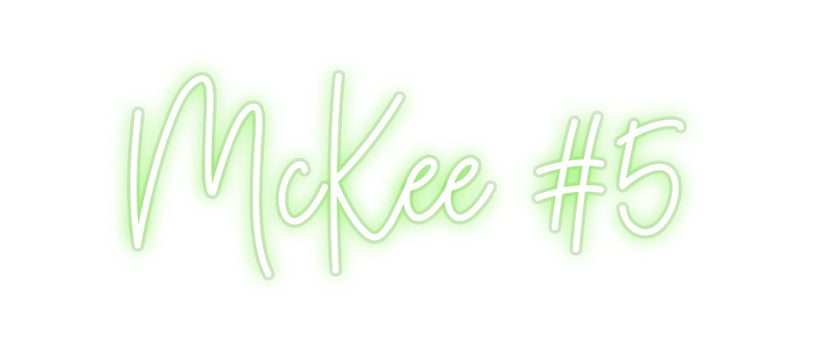 Custom Neon: McKee #5
