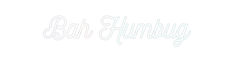 Custom Neon: Bah Humbug