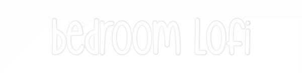 Custom Neon: bedroom lofi