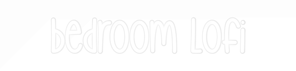 Custom Neon: bedroom lofi