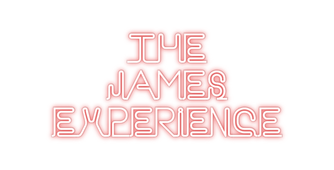 Custom Neon: The 
JAMES
...
