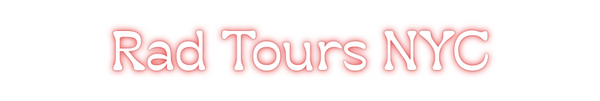 Custom Neon: Rad Tours NYC