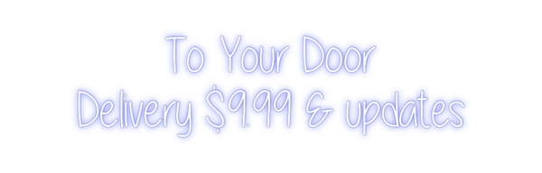 Custom Neon: To Your Door ...