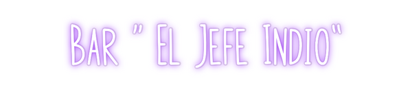 Custom Neon: Bar “ El Jefe...