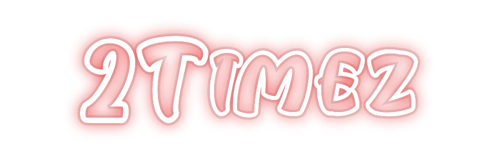 Custom Neon: 2Timez